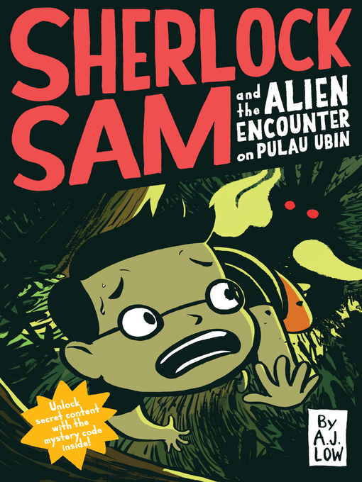 A.J. Low创作的Sherlock Sam and the Alien Encounter on Pulau Ubin作品的详细信息 - 可供借阅